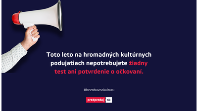 Bez obáv na kultúru: Na podujatí sa netreba preukazovať očkovaním ani testom