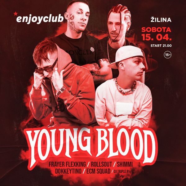 Young Blood - *enjoyclub - ZRUŠENÉ