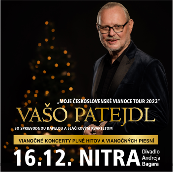 Vašo Patejdl - MOJE ČESKOSLOVENSKÉ VIANOCE 2023 - Nitra - ZRUŠENÉ