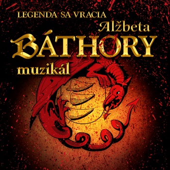 Alžbeta BÁTHORY - muzikál - Ružomberok - ZRUŠENÉ
