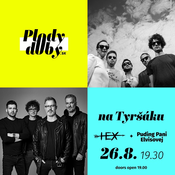 HEX & Puding pani Elvisovej - Plody doby na Tyršáku - ZRUŠENÉ