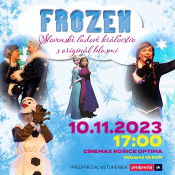 FROZEN – Slovenské ľadové kráľovstvo | Košice - ZRUŠENÉ