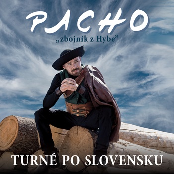 PACHO – Zbojník z Hybe - Košice - ZRUŠENÉ