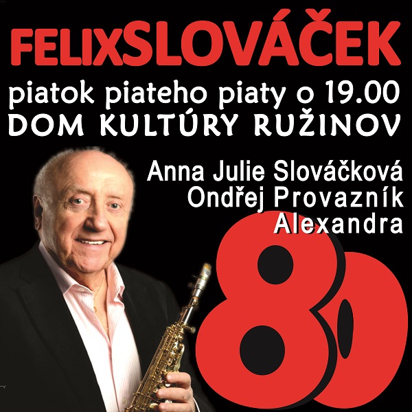 FELIX SLOVÁČEK 80 - ZRUŠENÉ