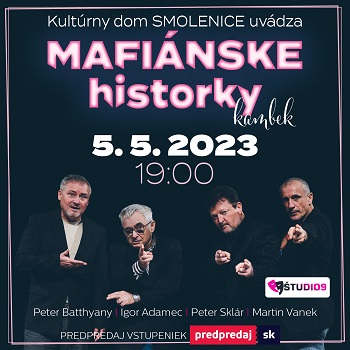 Mafiánske historky 1 | Smolenice - ZRUŠENÉ
