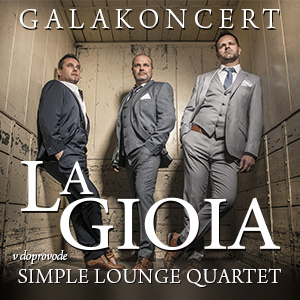 Galakoncert La Gioia v doprovode Simple Lounge Quartet - Vrbové - ZRUŠENÉ