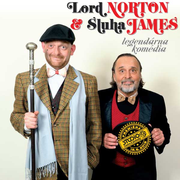 Lord Norton a sluha James (po dvadsiatich rokoch) - Prešov - ZRUŠENÉ