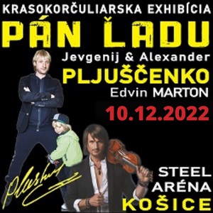 Pán ľadu - Jevgenij & Alexander Pljuščenko - Košice - ZRUŠENÉ